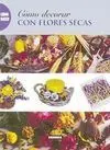 Cómo Decorar con Flores Secas