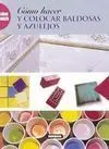 Cómo Hacer y Colocar Baldosas y Azulejos