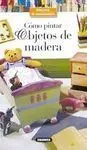 Cómo Pintar Objetos de Madera