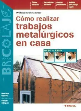 Trabajos Metalúrgicos en Casa