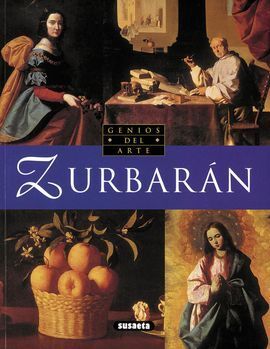 ZURBARÁN, GENIOS DEL ARTE