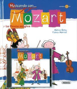 MUSICANDO CON... MOZART Y LA FLAUTA MÁGICA (CD)