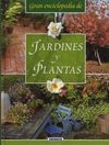 GRAN ENCICLOPEDIA DE JARDINES Y PLANTAS