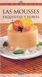 LAS MOUSSES EXQUISITAS Y SUAVES