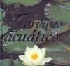 Atlas Ilustrado de los Jardines Acuáticos