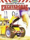 GRANDES MÁQUINAS EXCAVADORAS