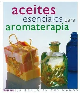 Aceites Esenciales para Aromaterapia