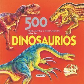 500 PREGUNTAS Y RESPUESTAS DINOSAURIOS CARNIVOROS