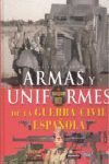 ATLAS ILUSTRADO DE LAS ARMAS Y UNIFORMES DE LA GUERRA CIVIL ESPAÑOLA