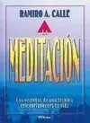 La Meditación los Secretos de una Técnica que Enriquecerá tu Vida