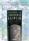 Entender la Sabiduría Egipcia