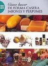 Cómo Hacer de Forma Casera Jabones y Perfumes