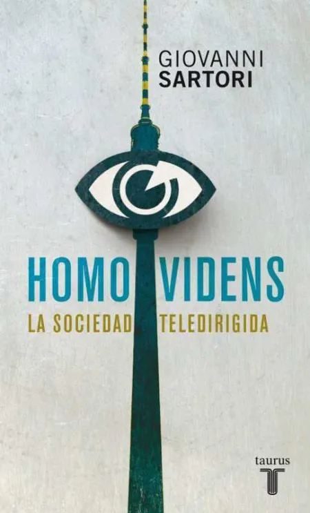 Homo Videns. La Sociedad Teledirigida