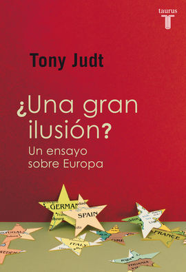 ¿UNA GRAN ILUSION? UN ENSAYO SOBRE EUROP