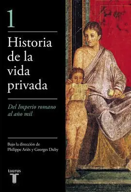 Historia de la Vida Privada Vol I