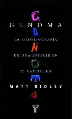 GENOMA. LA AUTOBIOGRAFÍA DE UNA ESPECIE EN 23 CAPÍTULOS
