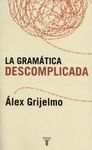 LA GRAMÁTICA DESCOMPLICADA