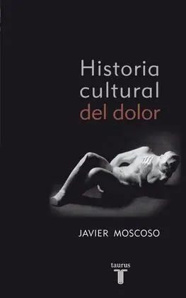 Historia Cultural del Dolor
