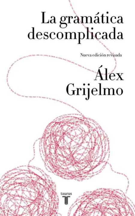 La Gramática Descomplicada (Nueva Edición Revisada)