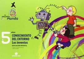 MI PEQUEÑO MUNDO 5 AÑOS. LOS INVENTOS