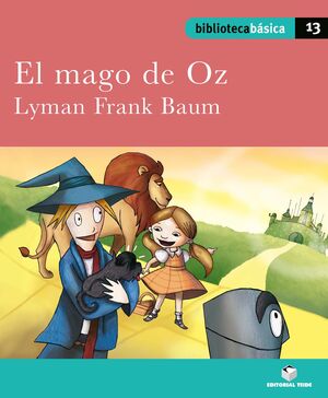 BIBLIOTECA BÁSICA 013 - EL MAGO DE OZ -LYMAN FRANK BAUM-