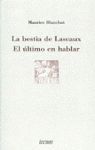 LA BESTIA DE LASCAUX : EL ÚLTIMO EN HABLAR