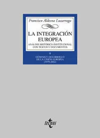 La Integración Europea : Análisis Histórico-Institucional con Textos y Documento
