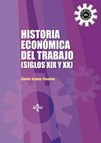 HISTORIA ECONÓMICA DEL TRABAJO, SIGLOS XIX Y XX