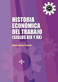 Historia Económica del Trabajo, Siglos Xix y Xx