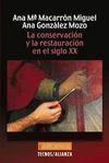 LA CONSERVACIÓN Y LA RESTAURACIÓN EN EL SIGLO XX