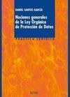NOCIONES GENERALES DE LA LEY ORGÁNICA DE PROTECCIÓN DE DATOS