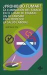 ¿PROHIBIDO FUMAR? LA ELIMINACION DEL TABACO EN EL LUGAR DE TRABAJO