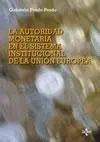 La Autoridad Monetaria en el Sistema Institucional de la Unión Europea