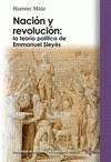 NACIÓN Y REVOLUCIÓN: LA TEORÍA POLÍTICIA DE EMMANUEL SIEYÈS