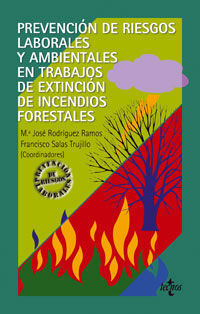 PREVENCIÓN DE RIESGOS LABORALES Y AMBIENTALES EN TRABAJOS DE EXTINCIÓN DE INCENDIOS FORESTALES