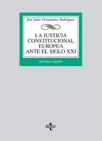 La Justicia Constitucional Europea Ante el Siglo Xxi
