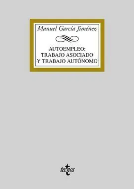 Autoempleo: Trabajo Asociado y Trabajo Autónomo
