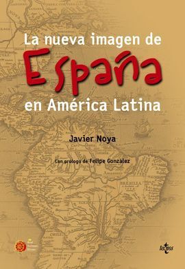 LA NUEVA IMAGEN DE ESPAÑA EN AMÉRICA LATINA
