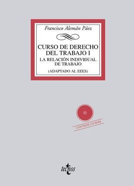 CURSO DEL DERECHO DEL TRABAJO I. LA RELACIÓN INDIVIDUAL DEL TRABAJO (ADAPTADO AL EEES)