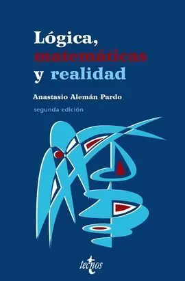 Lógica, Matemáticas y Realidad