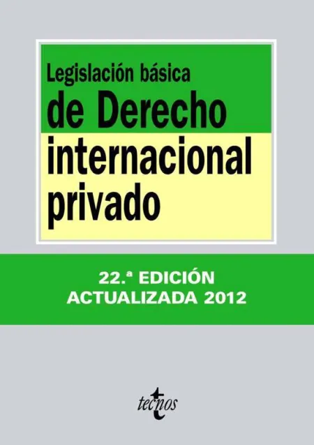 Legislación Básica de Derecho Internacional Privado 2012