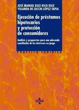 Ejecución de Préstamos Hipotecarios y Protección de Consumidores
