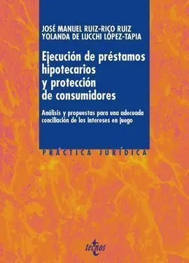 Ejecución de Préstamos Hipotecarios y Protección de Consumidores