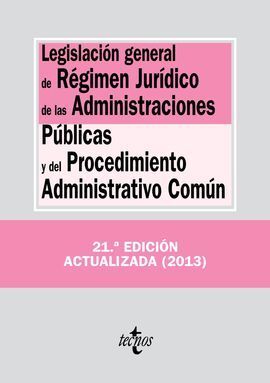 LEGISLACIÓN GENERAL DE RÉGIMEN JURÍDICO DE LAS ADMINISTRACIONES PÚBLICAS Y DEL P
