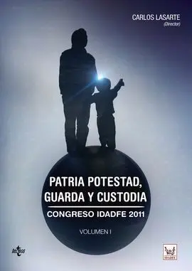 Patria Potestad, Guarda y Custodia. Congreso Idadfe 2011
