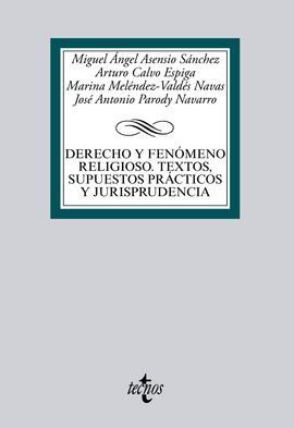DERECHO Y FENÓMENO RELIGIOSO. TEXTOS, SUPUESTOS PRÁCTICOS Y JURISPRUDENCIA