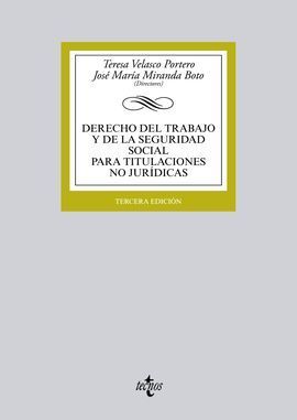 DERECHO DEL TRABAJO Y DE LA SEGURIDAD SOCIAL PARA TITULACIONES NO JURÍDICAS