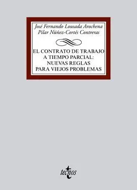 El Contrato de Trabajo a Tiempo Parcial: Nuevas Reglas para Viejos Problemas