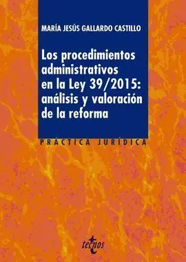 Los Procedimientos Administrativos en la Ley 39/2015: Análisis y Valoración de L