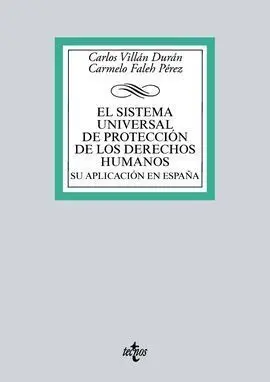 El Sistema Universal de Protección de los Derechos Humanos. Su Aplicación en Esp